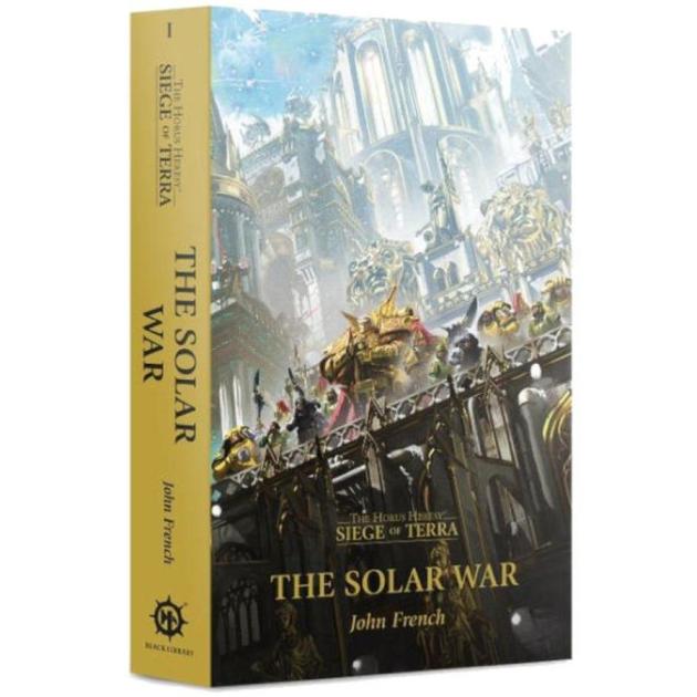 Horus Heresy - Seige of Terra: The Solar War (PB)